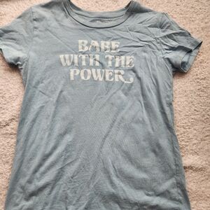 Light Blue Babe with the power shirt